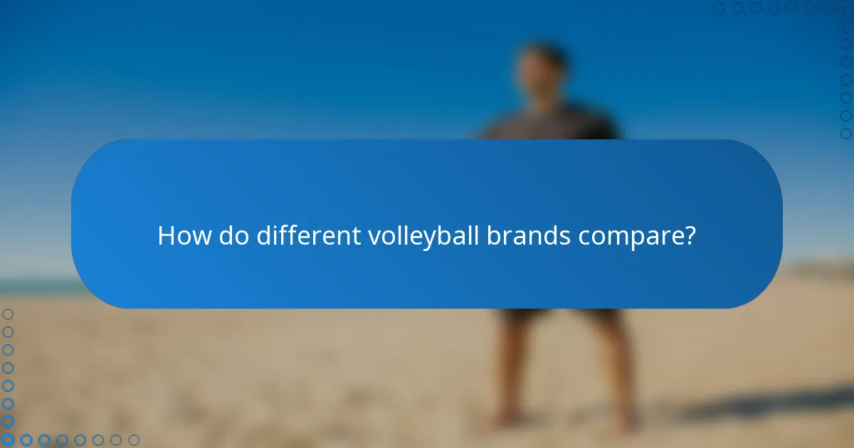 How do different volleyball brands compare?
